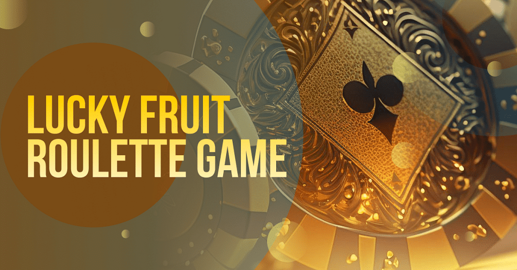 Lucky Fruit Roulette Game