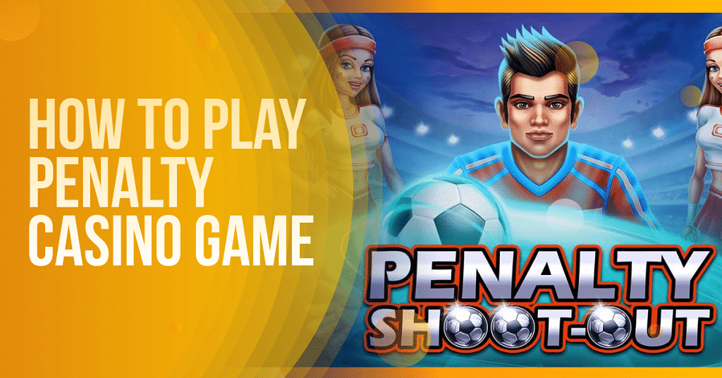 Penalty Casino Game