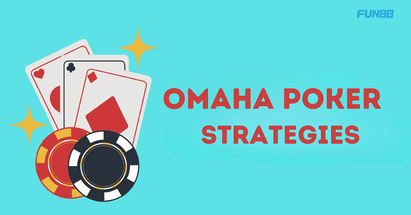 Omaha Poker Strategies