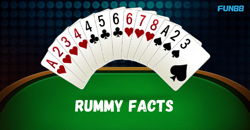 Rummy Facts