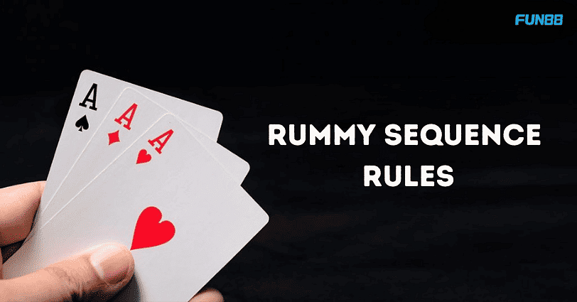 Rummy Sequence Rules: Everything You Need to Know