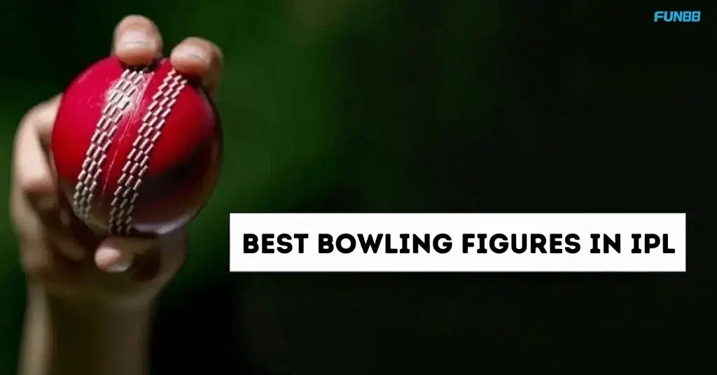 Know Best Bowling Figures in IPL 2028-2024