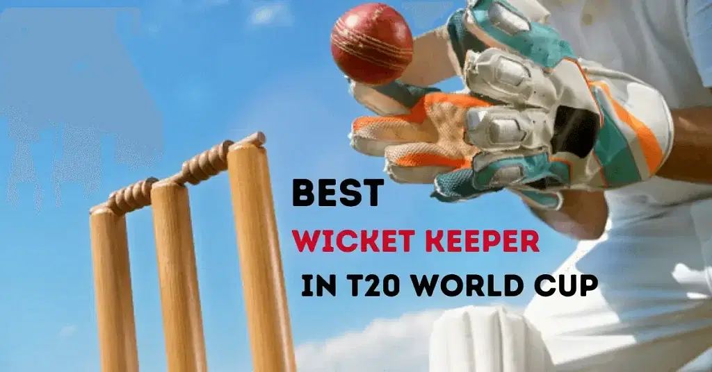 Best Wicket Keeper In T20 World Cup