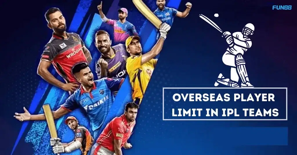 Overseas Player Limit In IPL Teams