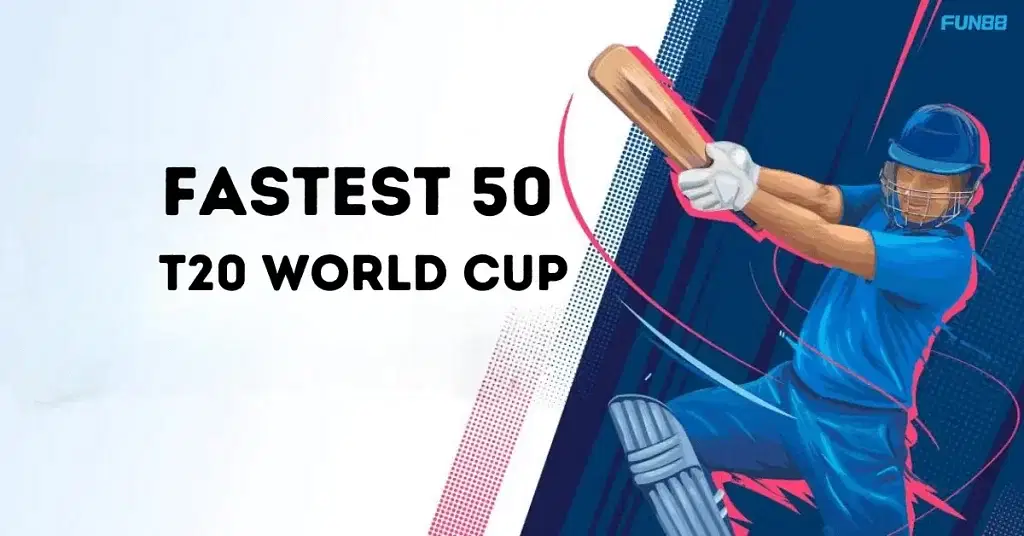 Fastest 50 T20 World Cup