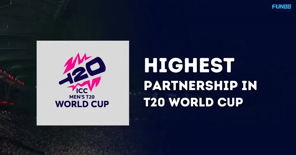 Highest Partnership In T20 World Cup