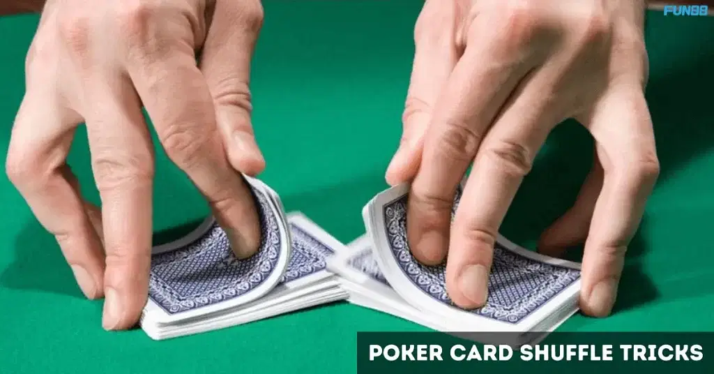 Poker Card Shuffle Tricks