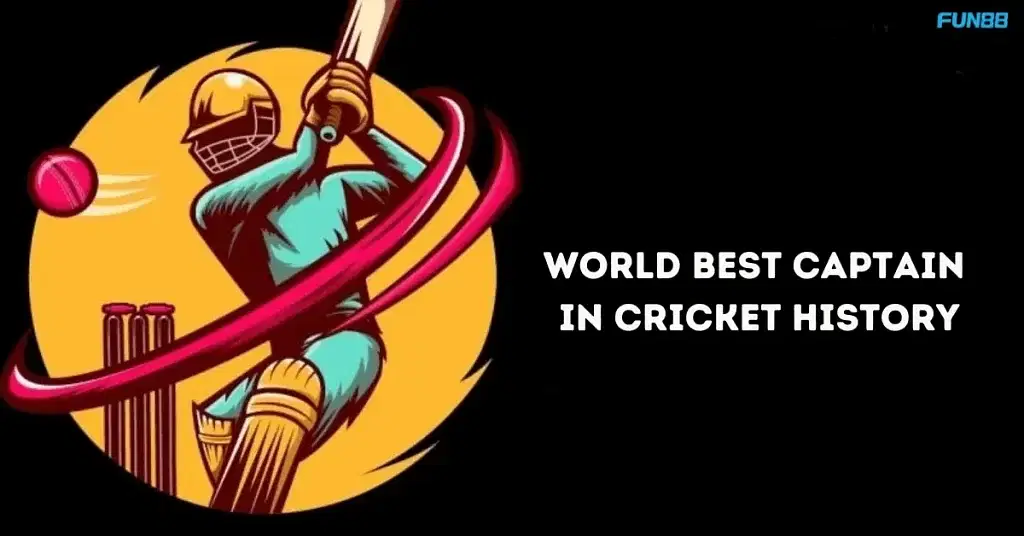 World Best Captain in Cricket History