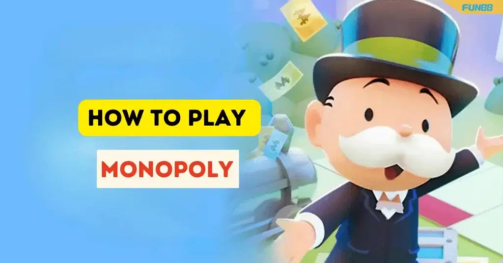 How to Play Monopoly