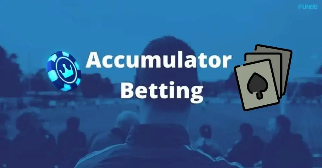 Accumulator in Betting