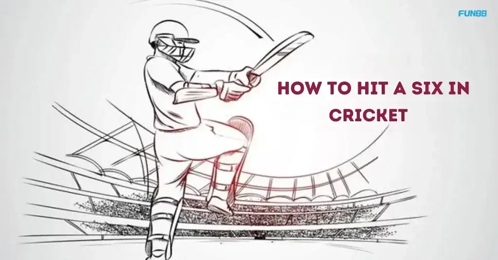 How to hit a six in cricket