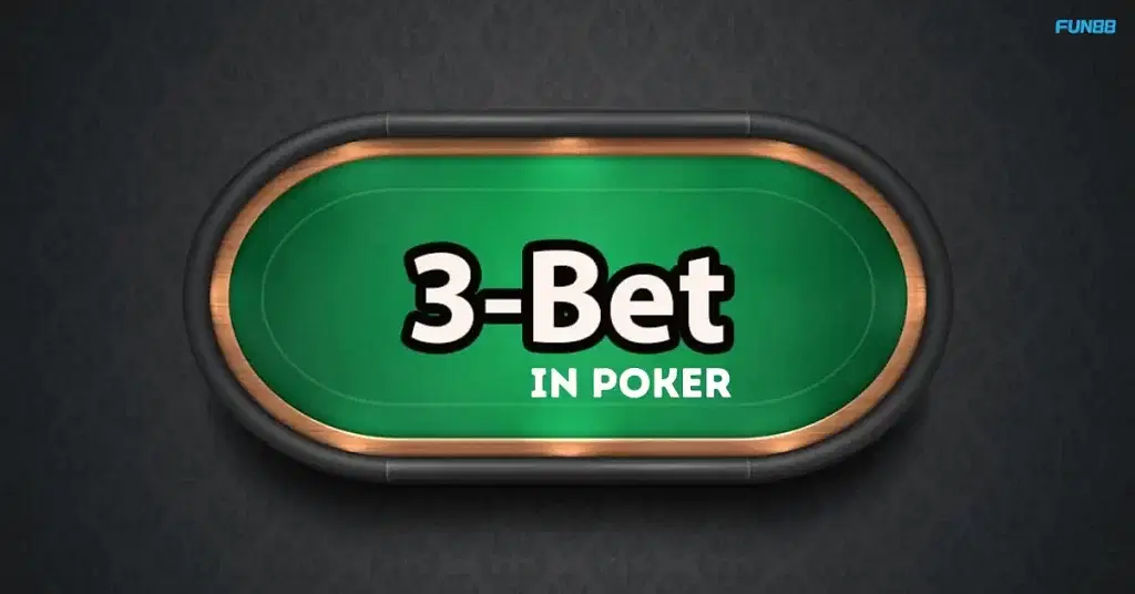 3 Bet in Poker