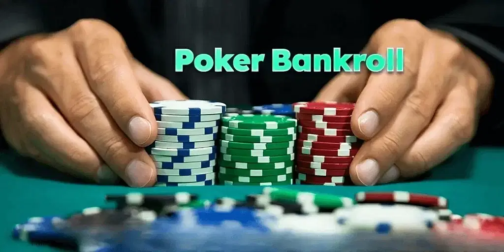 Poker Bankroll Management