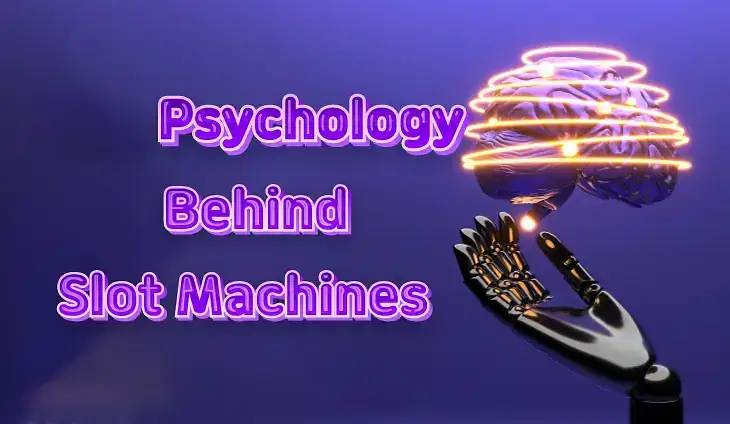 Psychology Behind Slots