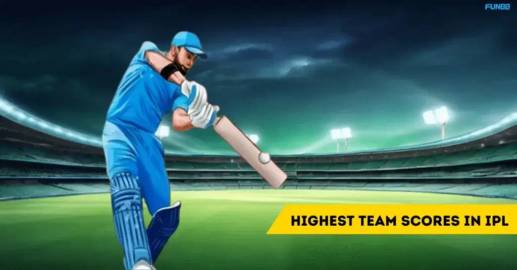 Highest Team Scores In IPL